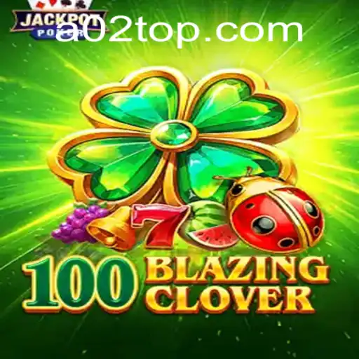 Exploring 100BlazingClover: A Riveting Journey Through an Enchanting Game