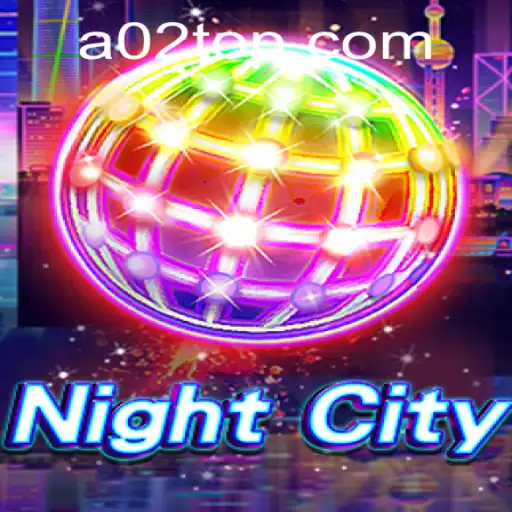 Exploring the Dynamic World of NightCity: A02.com Exclusive